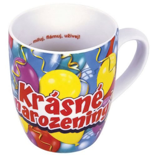 Dárkový hrníček - Krásné narozeniny ... miluj, flámuj, užívej!